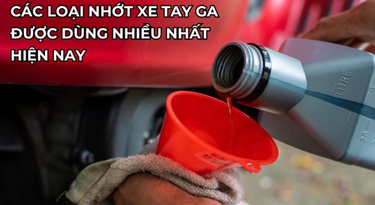 nhớt xe tay ga