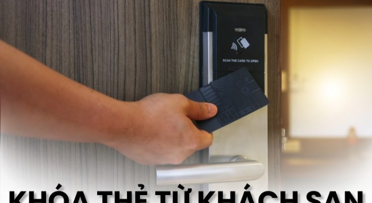 khóa thẻ từ khách sạn